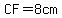 CF=8cm