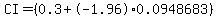 CI=+%280.3%2B-1.96%2A0.0948683%29