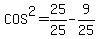 COS%5E2=25%2F25-9%2F25