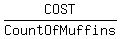 COST%2FCountOfMuffins