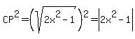 CP%5E2+=+%28sqrt%282x%5E2-1%29%29%5E2+=+abs%282x%5E2-1%29