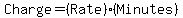 Charge=%28Rate%29%28Minutes%29