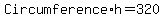 Circumference%2Ah=320