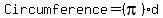 Circumference=%28pi%29d