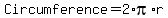 Circumference+=+2%2Api%2Ar