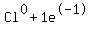 Cl%5E0%2B1e%5E-1