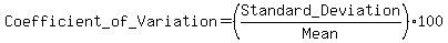 Coefficient_+of+_Variation+=+%28Standard_+Deviation+%2F+Mean%29+%2A+100