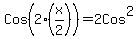 Cos%282%28x%2F2%29%29=2Cos%5E2