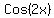Cos%282x%29
