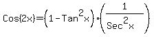 Cos%282x%29=+%281-Tan%5E2x%29%2A%281%2F%28Sec%5E2x%29%29