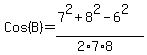 Cos%28B%29=%287%5E2%2B8%5E2-6%5E2%29%2F%282%2A7%2A8%29