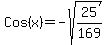 Cos%28x%29=-sqrt%2825%2F169%29