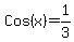 Cos%28x%29+=+1%2F3
