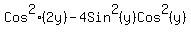 Cos%5E2%282y%29-4Sin%5E2%28y%29Cos%5E2%28y%29
