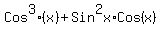 Cos%5E3%28x%29+%2B+Sin%5E2x%2ACos%28x%29