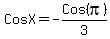 CosX+=+-Cos%28pi%29%2F3