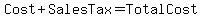 Cost%2BSalesTax=TotalCost