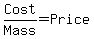 Cost%2FMass=Price