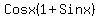 Cosx%281%2BSinx%29