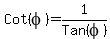 Cot%28phi%29=1%2FTan%28phi%29