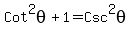 Cot%5E2theta+%2B+1+=+Csc%5E2theta