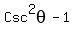 Csc%5E2theta-1