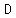 D