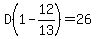 D%281-12%2F13%29=26