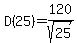 D%2825%29+=+120%2Fsqrt%2825%29
