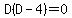 D%28D-4%29=0