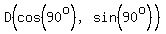 D%28cos%2890%5Eo%29%2Csin%2890%5Eo%29%29
