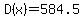 D%28x%29+=+584.5