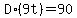 D%2A%289t%29=90