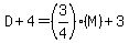 D%2B4=%283%2F4%29%28M%29%2B3