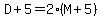 D%2B5=2%28M%2B5%29