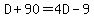 D%2B90=4D-9