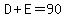 D%2BE=90