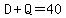 D%2BQ=40