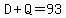 D%2BQ=93