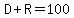 D%2BR=100