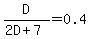 D%2F%282D%2B7%29+=+0.4