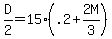 D%2F2+=+15%28.2+%2B+2M%2F3%29