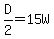 D%2F2+=+15W