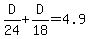 D%2F24%2BD%2F18=4.9