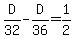 D%2F32+-+D%2F36+=+1%2F2