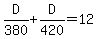 D%2F380+%2B+D%2F420+=+12