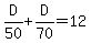 D%2F50+%2B+D%2F70+=+12