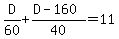 D%2F60+%2B+%28D+-+160%29%2F40+=+11