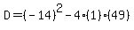 D=%28-14%29%5E2-4%281%29%2849%29
