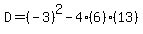 D=%28-3%29%5E2-4%286%29%2813%29